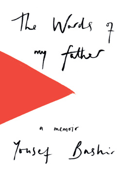 Bashir Yousef The words of my father: a memoir