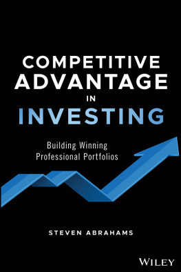 Steven Abrahams Competitive Advantage in Investing: Building Winning Professional Portfolios