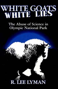 title White Goats White Lies The Abuse of Science in Olympic National - photo 1