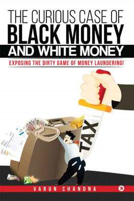 Varun Chandna The Curious Case of Black Money and White Money: Exposing the Dirty Game of Money Laundering!