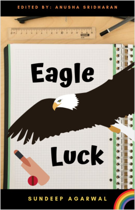 Sundeep Agarwal - Eagle Luck