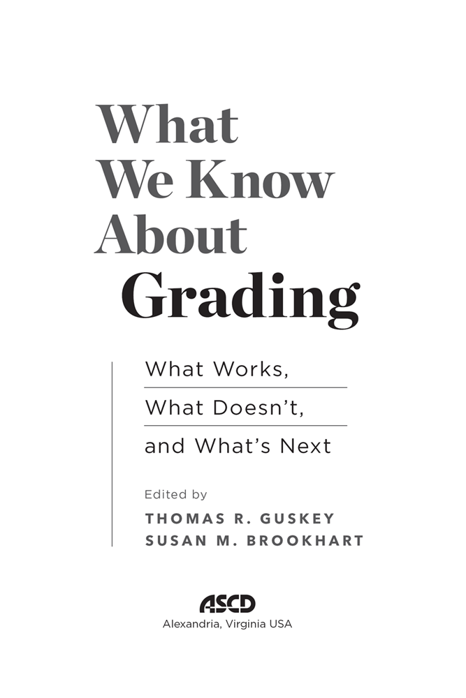 What We Know About Grading What Works What Doesnt and Whats Next Thomas R - photo 1