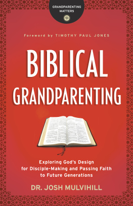 Dr. Josh Mulvihill - Biblical Grandparenting