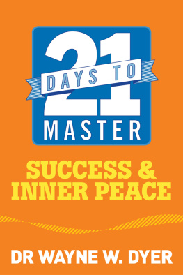 Wayne W. Dyer - 21 Days to Master Success and Inner Peace