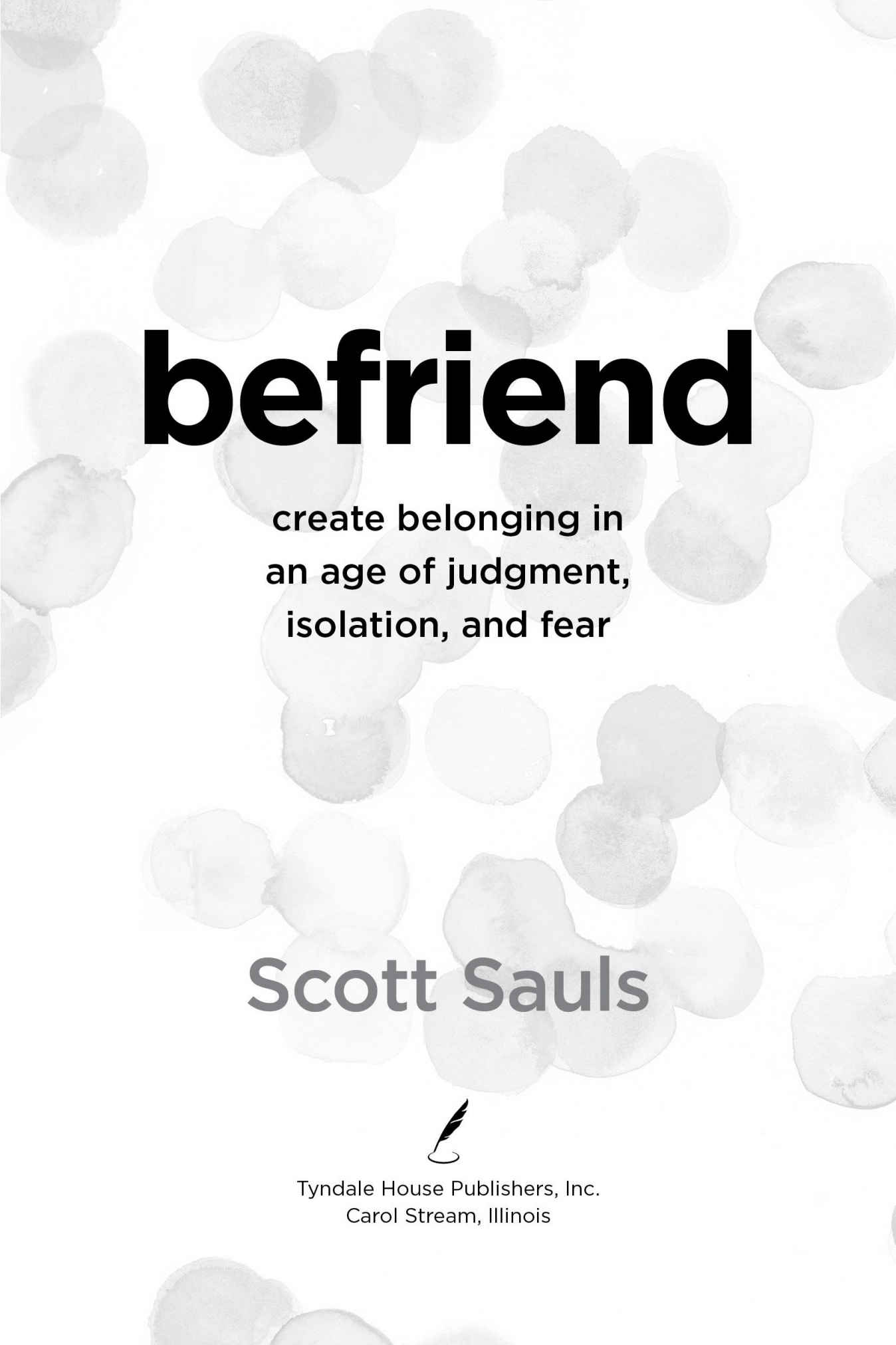 WHAT PEOPLE ARE SAYING ABOUT BEFRIEND Books like Befriend have me hopeful that - photo 1