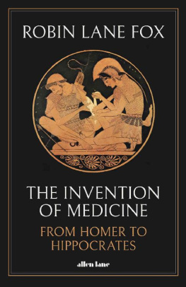 Robin Lane Fox - The Invention of Medicine