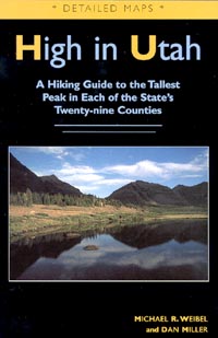 title High in Utah A Hiking Guide to the Tallest Peak in Each of the - photo 1