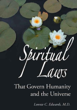 Lonnie C. Edwards - Spiritual Laws That Govern Humanity and the Universe (Rosicrucian Order AMORC Kindle Editions)