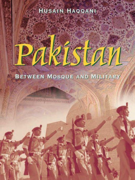 Husain Haqqani - Pakistan: Between Mosque and Military