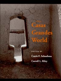 title The Casas Grandes World author Schaafsma Curtis F - photo 1