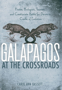 Bassett Galapagos at the crossroads: pirates, biologists, tourists, and creationists battle for Darwins cradle of evolution