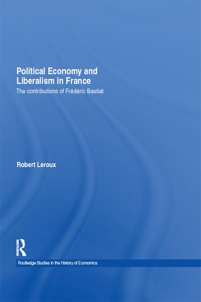 Political Economy and Liberalism in France This book provides a comprehensive - photo 1