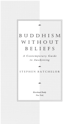 Batchelor - Buddhism without Beliefs