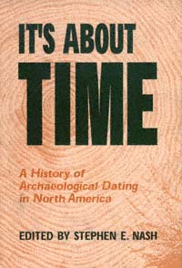 title Its About Time A History of Archaeological Dating in North - photo 1