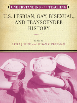 Freeman Susan Kathleen Understanding and Teaching U.S. Lesbian, Gay, Bisexual, and Transgender History