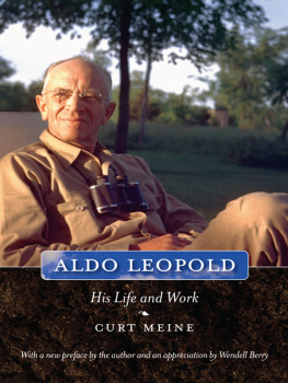 Leopold Aldo Aldo Leopold: his life and work