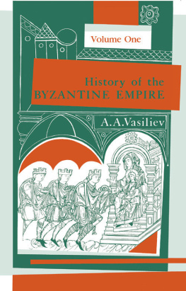 Vasilʹev - History of the Byzantine Empire, 324-1453, Volume I. Volume I