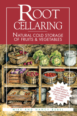 Bubel Nancy - Root cellaring.: natural cold storage of fruits & vegetables