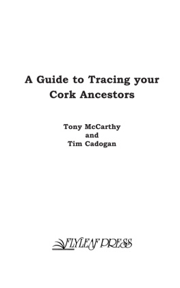 Cadogan Tim - A Guide to Tracing your Cork Ancestors