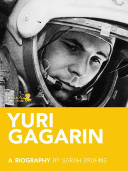 Bruhns Sarah Yuri Gagarin: a biography