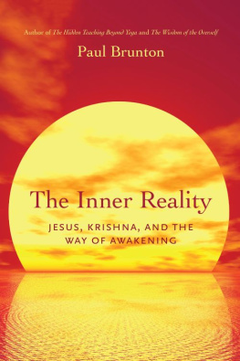 Brunton The inner reality: Jesus, Krishna, and the way of awakening