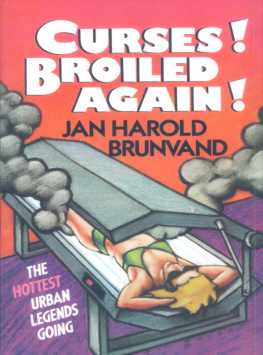 Brunvand - Curses, broiled again!: the hottest urban legends going