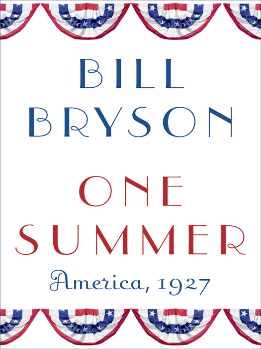 Copyright 2013 by Bill Bryson All rights reserved Published in the United Sta - photo 1