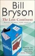 Bryson The lost continent: travels in small town America ; and, Neither here nor there: travels in Europe