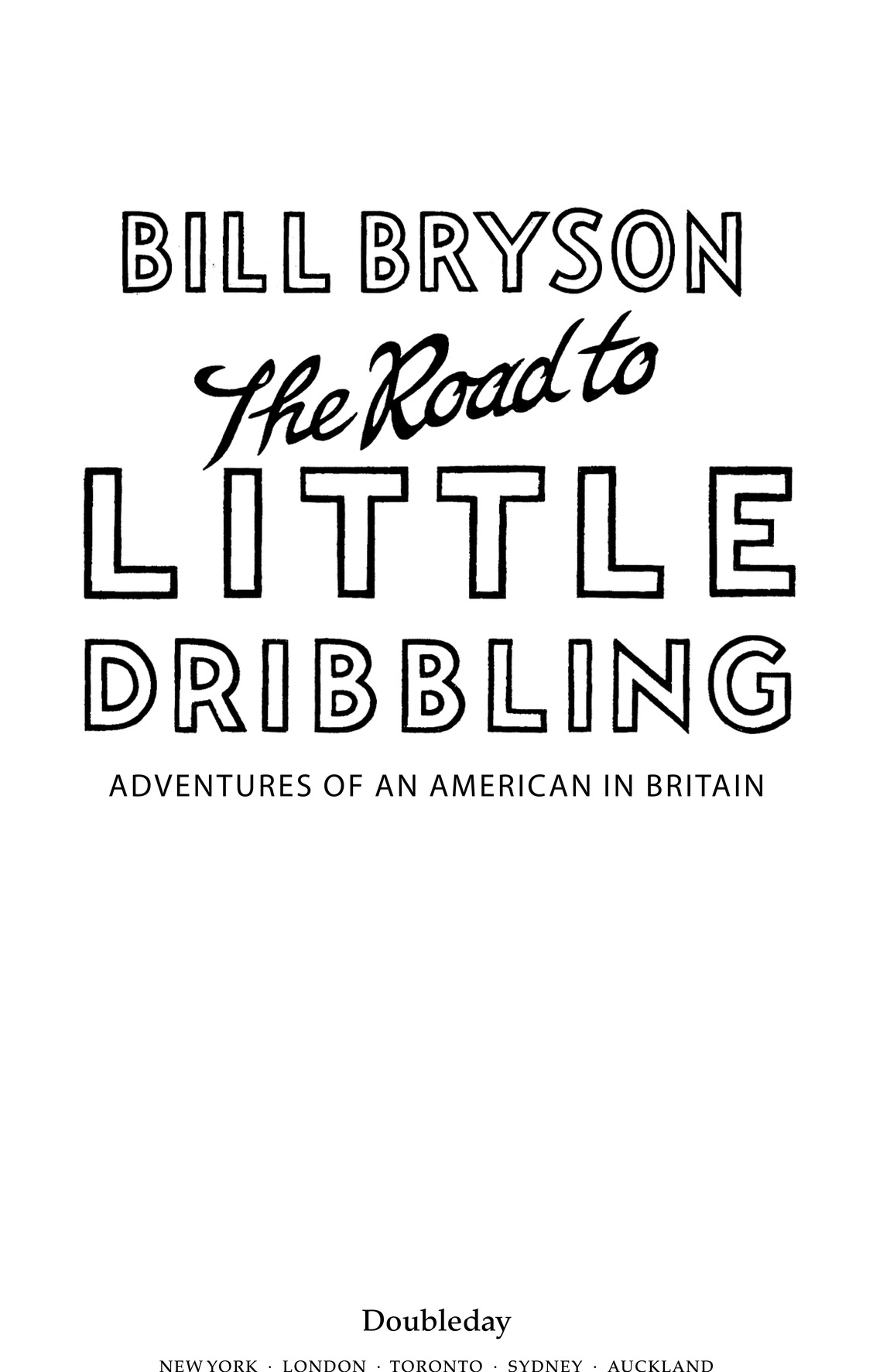 The Road to Little Dribbling - photo 2