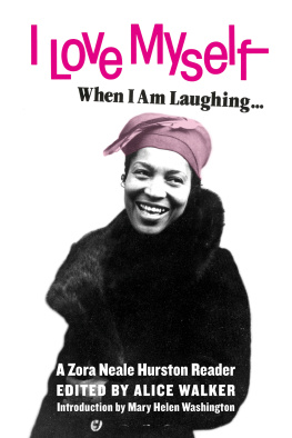 Hurston Zora Neale - I love myself when I am laughing ... and then again when I am looking mean and impressive: a Zora Neale Hurston reader