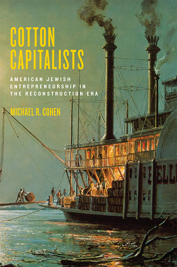 COTTON CAPITALISTS THE GOLDSTEIN-GOREN SERIES IN AMERICAN JEWISH HISTORY - photo 1