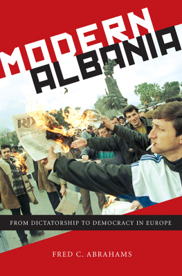 Fred C. Abrahams Modern Albania: from dictatorship to democracy in Europe