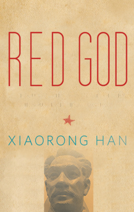 Han Xiaorong - Red god: Wei Baqun and his peasant revolution in southern China, 1894-1932