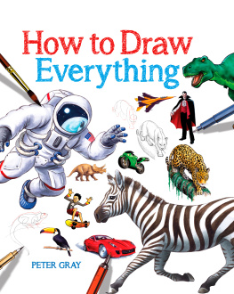 Peter Gray - How to Draw Everything