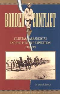 Border Conflict Villistas Carrancistas and the Punitive Expedition - photo 1