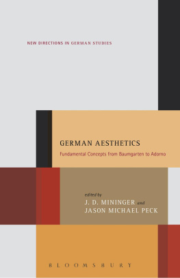 J. D. Mininger (editor) - German Aesthetics: Fundamental Concepts from Baumgarten to Adorno