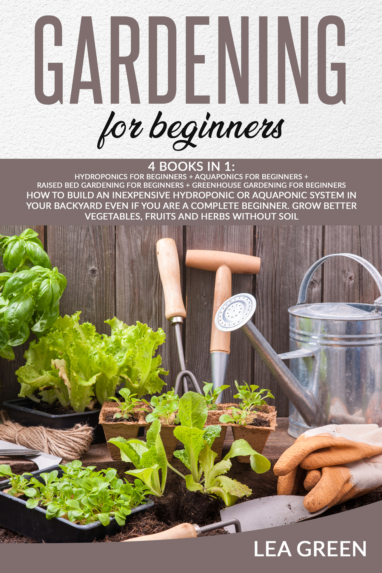 Gardening for Beginners 4 BOOKS IN 1 HYDROPONICS FOR BEGINNERS - photo 1