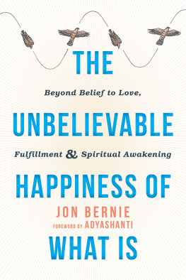 Jon Bernie The Unbelievable Happiness of What Is