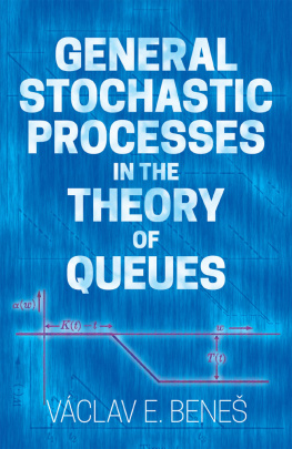 Vaclav E. Benes - General Stochastic Processes in the Theory of Queues