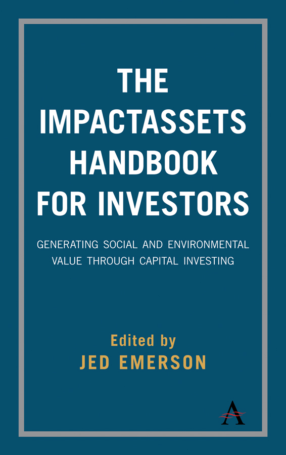 The ImpactAssets Handbook for Investors The ImpactAssets Handbook for Investors - photo 1