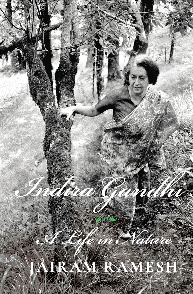 INDIRA GANDHI A LIFE IN NATURE INDIRA GANDHI A Life in Nature Jairam Ramesh - photo 1