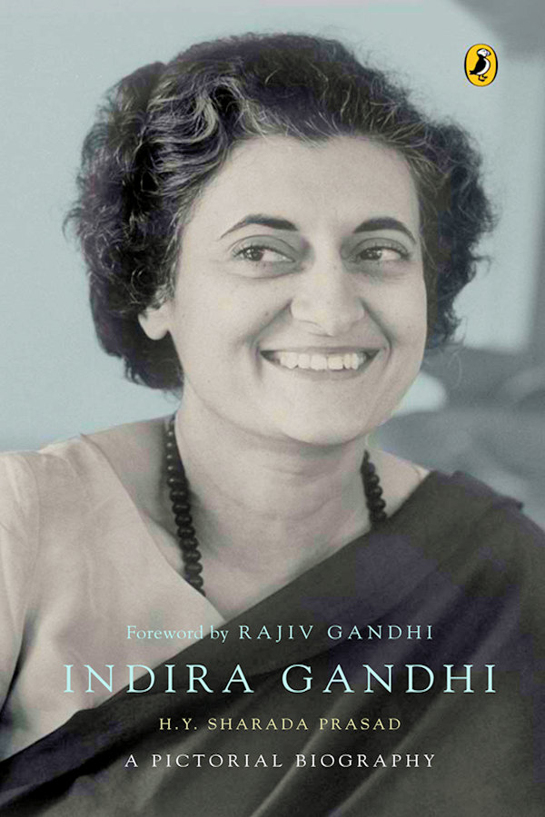 by HY SHARADA PRASAD Indira Gandhi With a foreword by RAJIV GANDHI - photo 1