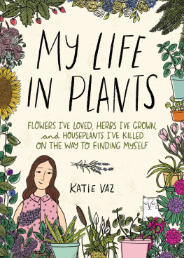 Katie Vaz - My Life in Plants