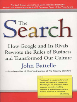 Battelle The search: how google and its rivals rewrote the rules of business andtransformed our culture