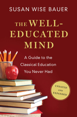 Bauer - The Well-Educated Mind: A Guide to the Classical Education You Never Had