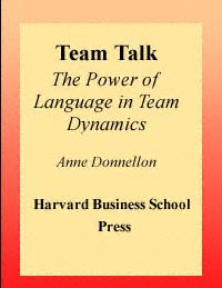 title Team Talk The Power of Language in Team Dynamics author - photo 1