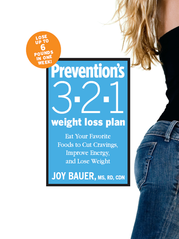 Preventions 3 - 2 - 1 weight loss plan Eat Your Favorite Foods to Cut - photo 1