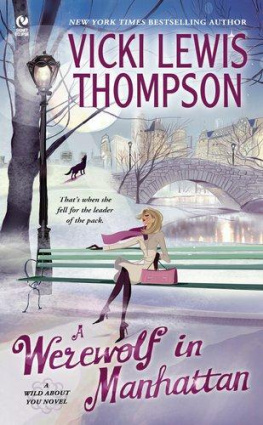 Vicki Lewis Thompson - A Werewolf in Manhattan: A Wild About You Novel