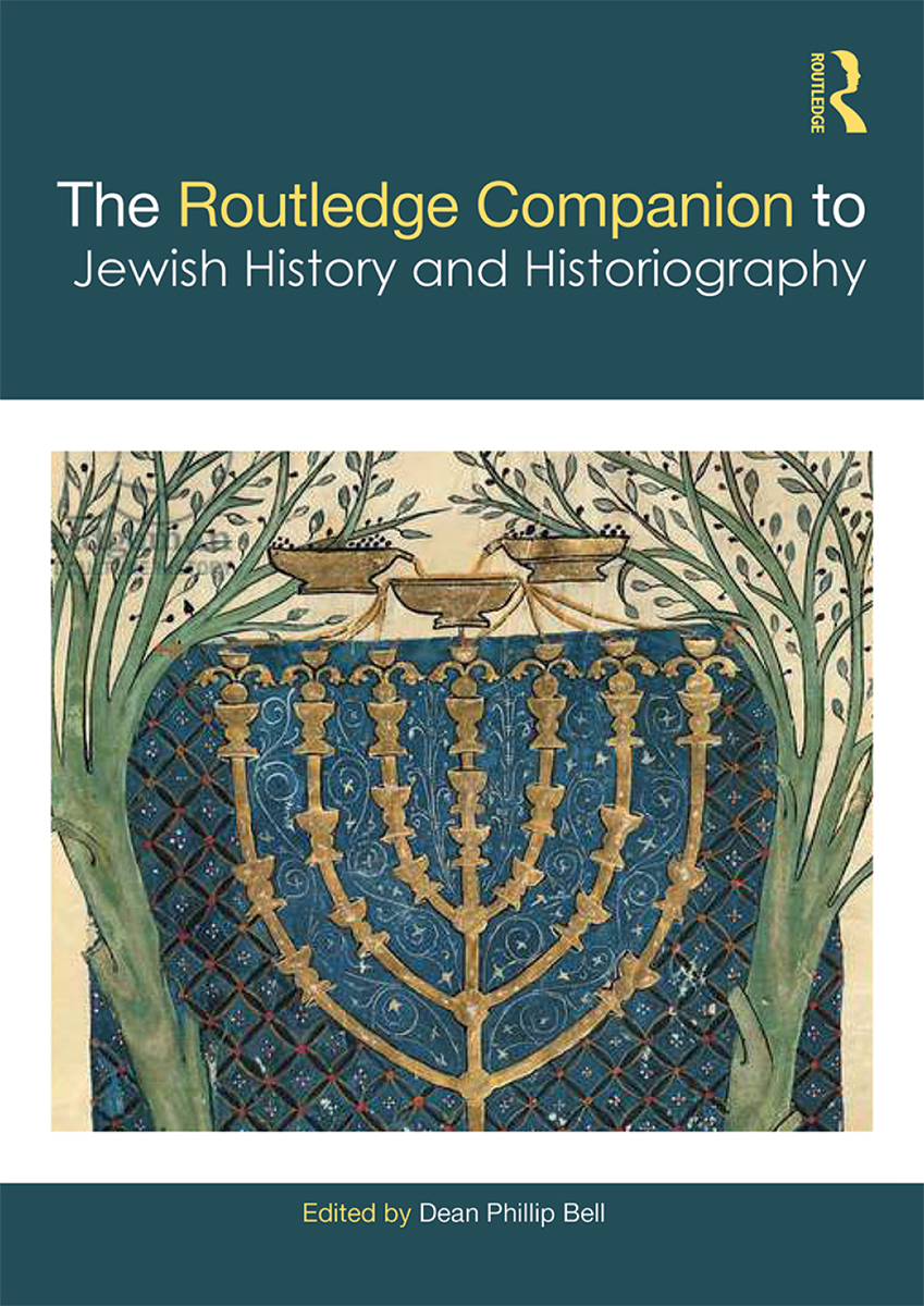 THE ROUTLEDGE COMPANION TO JEWISH HISTORY AND HISTORIOGRAPHY The Routledge - photo 1