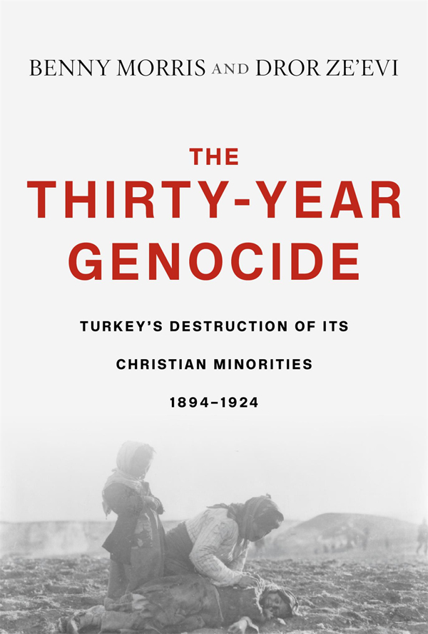 THE THIRTY-YEAR GENOCIDE Turkeys Destruction of Its Christian Minorities - photo 1